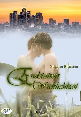 E-Book (epub) Endstation Wirklichkeit von Stephan Klemann