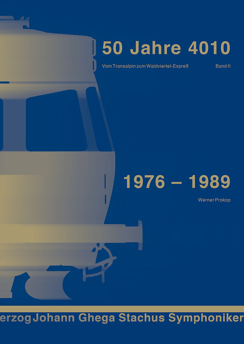 50 Jahre 4010  Vom Transalpin zum Waldviertel-Expreß - Teil 2 - 1976 - 1989