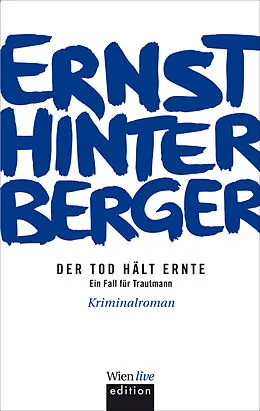 E-Book (epub) Der Tod hält Ernte von Ernst Hinterberger