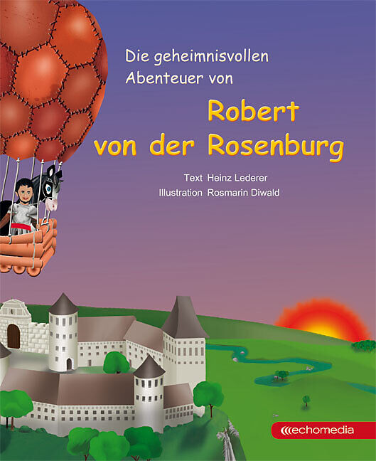 Die Geheimnisvollen Abenteuer Von Robert Von Der Rosenburg Heinz Lederer Buch Kaufen Ex Libris