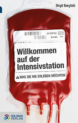 Kartonierter Einband Willkommen auf der Intensivstation - Taschenbuchausgabe von Birgit Bergfeld