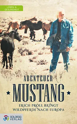 E-Book (epub) Abenteuer Mustang von Erich Pröll, Friederike-Anna Lechner