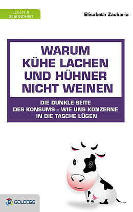 E-Book (epub) Warum Kühe lachen und Hühner nicht weinen von Elisabeth Zacharia
