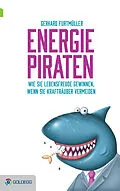 E-Book (epub) Energiepiraten von Gerhard Furtmüller