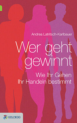 E-Book (epub) Wer geht, gewinnt von Andrea Latritsch-Karlbauer