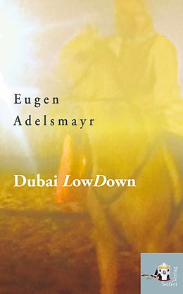 eBook (epub) Dubai LowDown de Eugen Adelsmayr