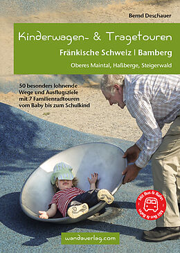 Kartonierter Einband Kinderwagen- &amp; Tragetouren Fränkische Schweiz | Bamberg von Bernd Deschauer