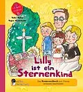 E-Book (epub) Lilly ist ein Sternenkind - Das Kindersachbuch zum Thema verwaiste Geschwister von Regina Masaracchia, Heike Wolter