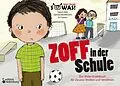 E-Book (epub) Zoff in der Schule - Das Bilder-Erzählbuch für cleveres Streiten und Versöhnen von Sigrun Eder, Daniela Molzbichler, Evi Gasser