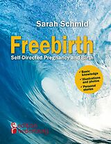 E-Book (epub) Freebirth - Self-Directed Pregnancy and Birth von Sarah Schmid
