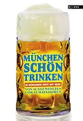 E-Book (epub) München schön trinken von Austrofred, Jo Lendle, Anna Jung