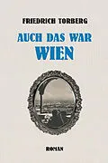 E-Book (epub) Auch das war Wien von Friedrich Torberg