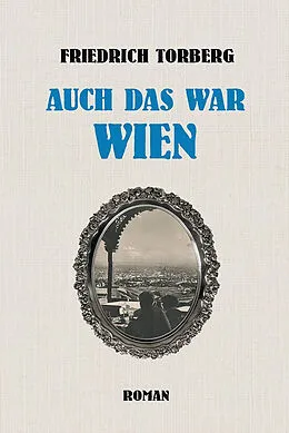 E-Book (epub) Auch das war Wien von Friedrich Torberg