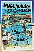 E-Book (epub) Unglaublich glücklich von Marc Carnal, Max Horejs