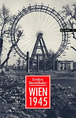 E-Book (epub) Wien 1945 von Evelyn Steinthaler
