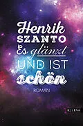 E-Book (epub) Es glänzt und ist schön von Henrik Szanto