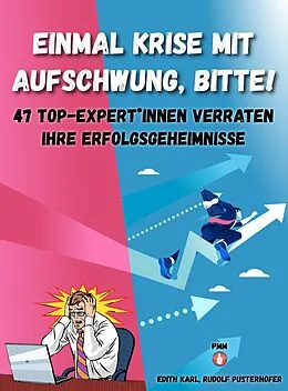 E-Book (epub) Einmal Krise mit Aufschwung, bitte! - Nominiert für den Deutschen Wirtschaftsbuchpreis 2021 von Edith Karl, Rudolf Pusterhofer