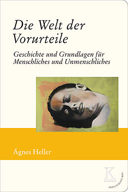 Fester Einband Die Welt der Vorurteile von Ágnes Heller