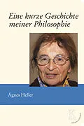 E-Book (epub) Eine kurze Geschichte meiner Philosophie von Ágnes Heller