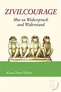 E-Book (epub) Zivilcourage: Mut zu Widerspruch und Widerstand von Klaus-Peter Hufer