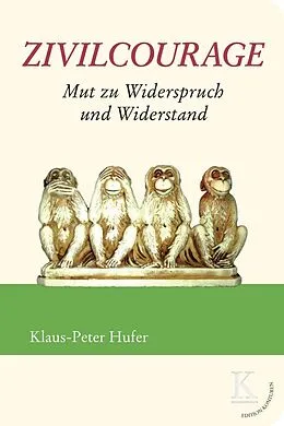 E-Book (epub) Zivilcourage: Mut zu Widerspruch und Widerstand von Klaus-Peter Hufer