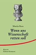 E-Book (epub) Wenn uns Wissenschaft retten soll von Martin Rees