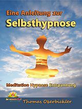 E-Book (epub) Eine Anleitung zur Selbsthypnose von Thomas Oberbichler