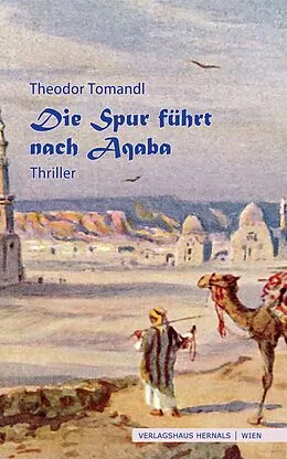 E-Book (epub) Die Spur führt nach Aqaba. Thriller von Theodor Tomandl