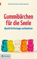 E-Book (epub) Gummibärchen für die Seele von Pamela Obermaier, Gabriele Hasmann