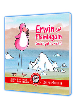 Fester Einband Erwin der Flaminguin von Albert Knorr, Thorsten Michel