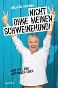 E-Book (epub) Nicht ohne meinen Schweinehund von Wolfram Pirchner