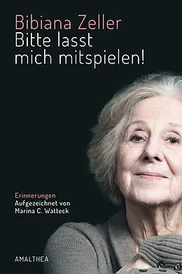 E-Book (epub) Bitte lasst mich mitspielen! von Bibiana Zeller, Marina C. Watteck
