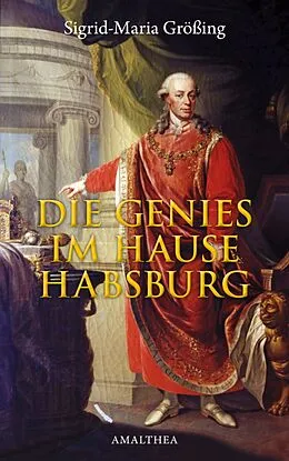 E-Book (epub) Die Genies im Hause Habsburg von Sigrid-Maria Größing