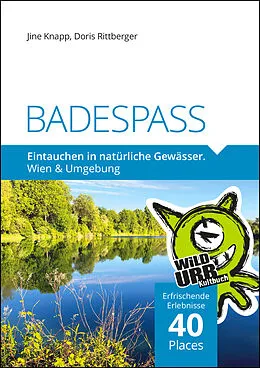 E-Book (epub) BADESPASS. Eintauchen in natürliche Gewässer von Doris Rittberger, Jine Knapp