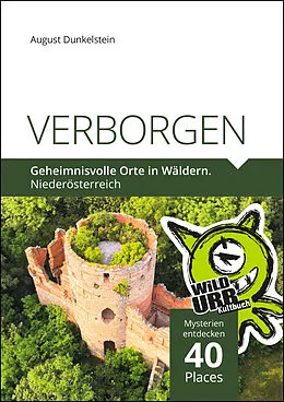 E-Book (epub) VERBORGEN. Geheimnisvolle Orte in Wäldern. von August Dunkelstein