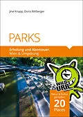 E-Book (epub) PARKS. Erholung und Abenteuer. von Doris Rittberger, Jine Knapp