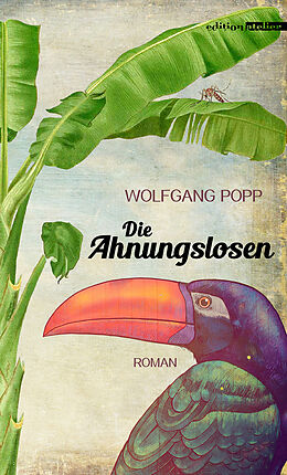 Fester Einband Die Ahnungslosen von Wolfgang Popp