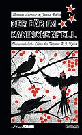 E-Book (epub) Der Bär im Kaninchenfell von Thomas Antonic, Janne Ratia