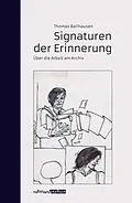 E-Book (epub) Signaturen der Erinnerung von Thomas Ballhausen