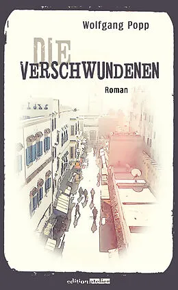 E-Book (epub) Die Verschwundenen von Wolfgang Popp