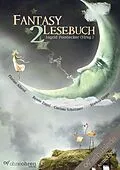 E-Book (epub) Fantasy-Lesebuch 2 von Florian Albrod, Renée Engel, Corinna Schattauer