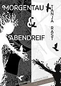 E-Book (epub) Morgentau &amp; Abendreif von Tanja Rast