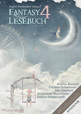 E-Book (epub) Fantasy-Lesebuch 4 von Andrea Bannert, Corinna Schattauer, Mia Neubert