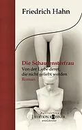 E-Book (epub) Die Schaufensterfrau. Von der Liebe derer, die nicht geliebt werden von Friedrich Hahn