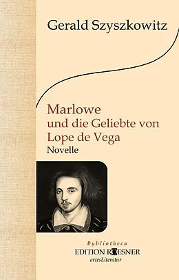 E-Book (epub) Marlowe und die Geliebte von Lope de Vega: Roman von Gerald Szyszkowitz
