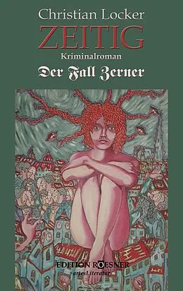 E-Book (epub) ZEITIG: Kriminalroman. Der Fall Zerner von Christian Locker