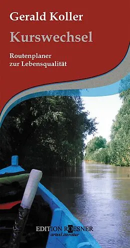 E-Book (epub) Kurswechsel: Routenplaner zur Lebensqualität von Gerald Koller