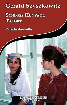 E-Book (epub) Schloss Hunyadi: Kriminalnovelle von Gerald Szyszkowitz