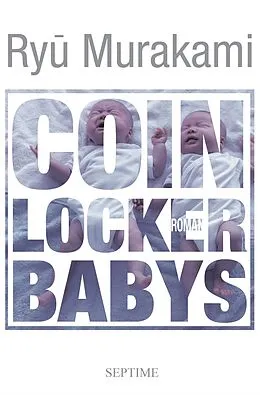 E-Book (epub) Coin Locker Babys von Ryu Murakami