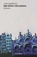 E-Book (epub) Der König von Europa von Jan Kjaerstad